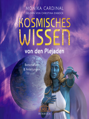 cover image of Kosmisches Wissen von den Plejaden (Ungekürzte Lesung)